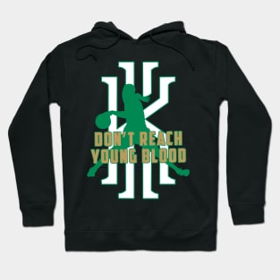 Dont reach young blood Hoodie